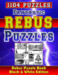 Title: Fantastic Rebus Puzzles: Rebus Puzzle Books - Black & White Edition: Can You Solve All Word Plexer Puzzles?, Author: Richard McCarvill