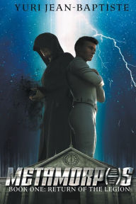 Title: Metamorphs: Return of the Legion, Author: Yuri Jean-Baptiste