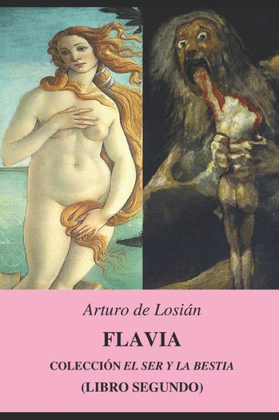 FLAVIA: Colección "El Ser y la bestia..." (Libro segundo)
