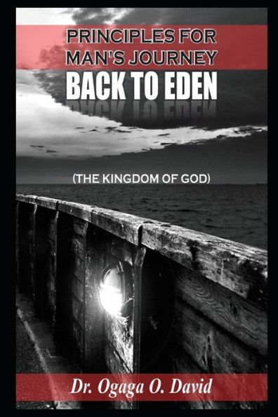 Principles for Man's Journey: Back to Eden