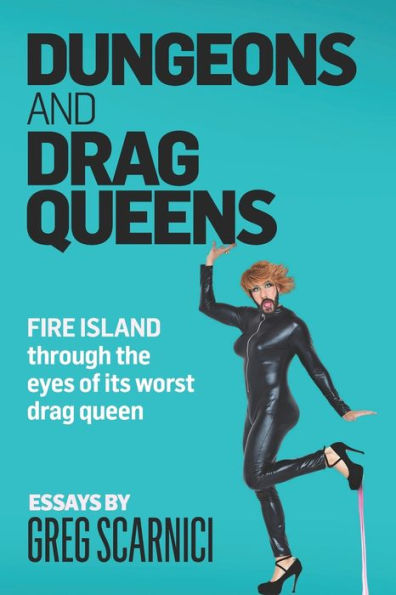Dungeons and Drag Queens: Fire Island through the eyes of its worst drag queen