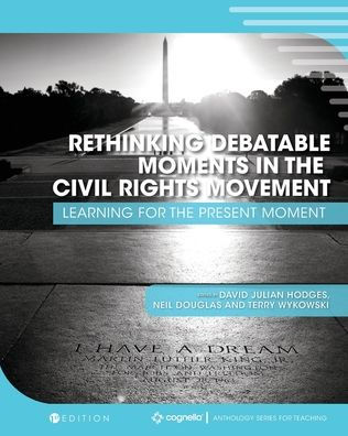 Rethinking Debatable Moments the Civil Rights Movement: Learning for Present Moment