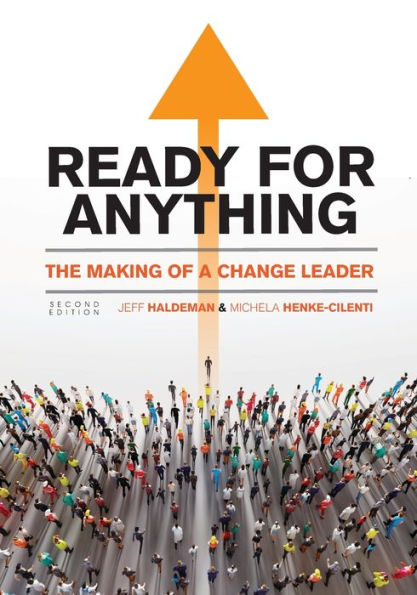 Ready for Anything: The Making of a Change Leader