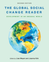 Title: The Global Social Change Reader: Development in an Unequal World, Author: Lisa Meyer
