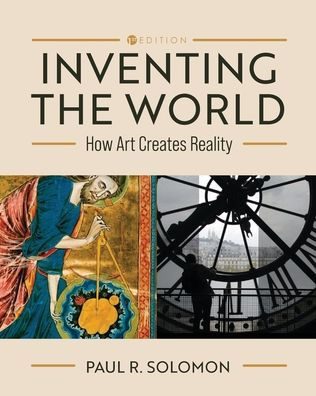 Inventing the World: How Art Creates Reality