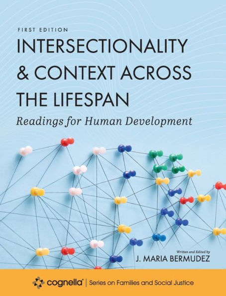 Intersectionality and Context across the Lifespan: Readings for Human Development