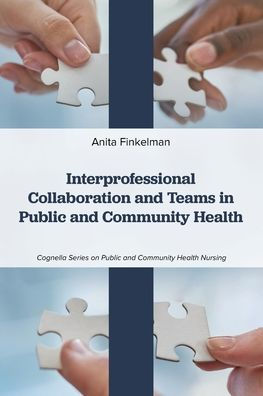 Interprofessional Collaboration and Teams Public Community Health