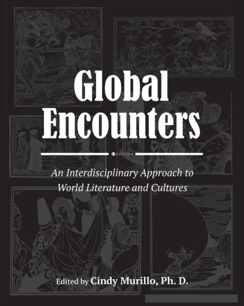 Global Encounters: An Interdisciplinary Approach to World Literature and Cultures