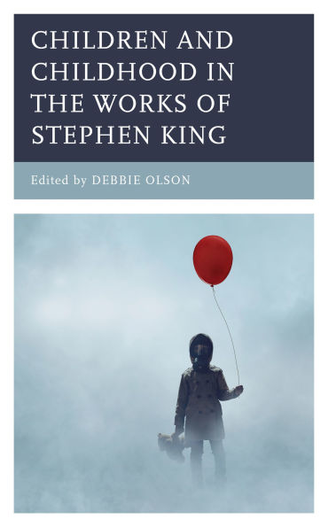 Children and Childhood the Works of Stephen King