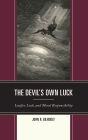 The Devil's Own Luck: Lucifer, Luck, and Moral Responsibility