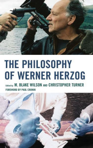 Title: The Philosophy of Werner Herzog, Author: M. Blake Wilson