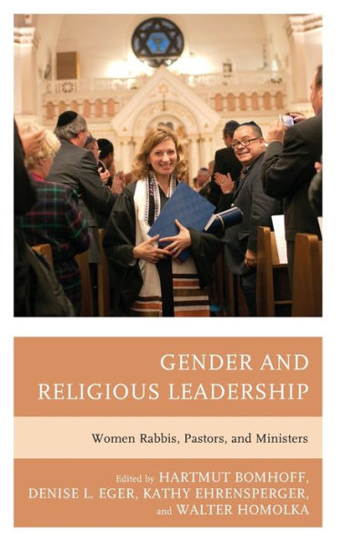 Gender and Religious Leadership: Women Rabbis, Pastors, and Ministers