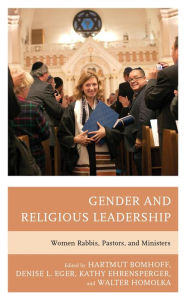 Title: Gender and Religious Leadership: Women Rabbis, Pastors, and Ministers, Author: Hartmut Bomhoff
