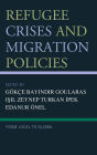 Refugee Crises and Migration Policies: From Local to Global