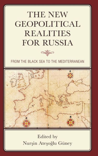 the New Geopolitical Realities for Russia: From Black Sea to Mediterranean