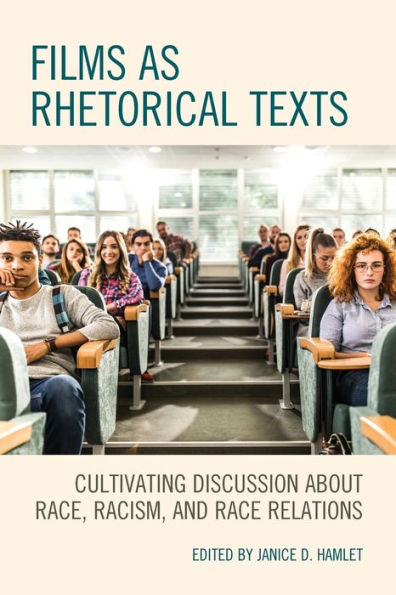 Films as Rhetorical Texts: Cultivating Discussion about Race, Racism, and Race Relations