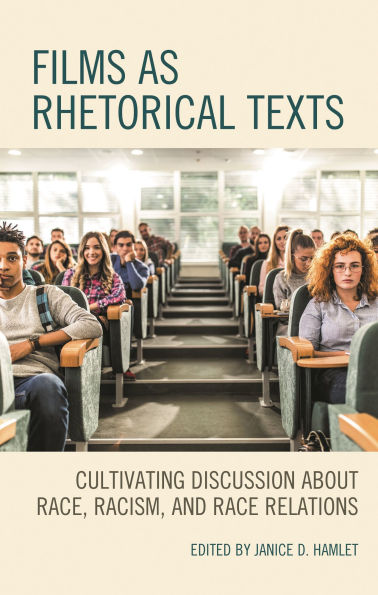 Films as Rhetorical Texts: Cultivating Discussion about Race, Racism, and Race Relations