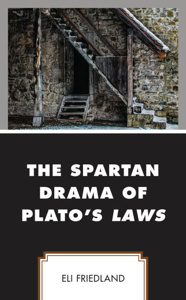 The Spartan Drama of Plato's Laws