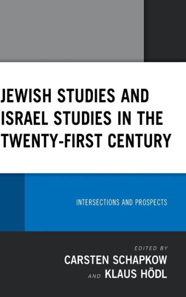 Jewish Studies and Israel the Twenty-First Century: Intersections Prospects