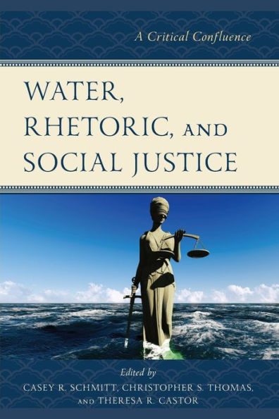 Water, Rhetoric, and Social Justice: A Critical Confluence