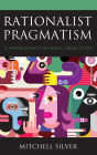 Rationalist Pragmatism: A Framework for Moral Objectivism