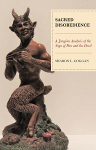 Free kindle ebooks download Sacred Disobedience: A Jungian Analysis of the Saga of Pan and the Devil by Sharon L. Coggan 9781793606549