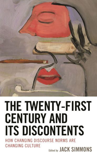The Twenty-First Century and Its Discontents: How Changing Discourse Norms are Culture