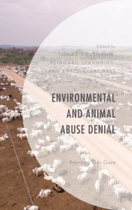 Title: Environmental and Animal Abuse Denial: Averting Our Gaze, Author: Tomaz Grusovnik University of Primorska