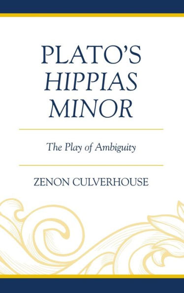 Plato's Hippias Minor: The Play of Ambiguity