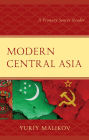 Modern Central Asia: A Primary Source Reader