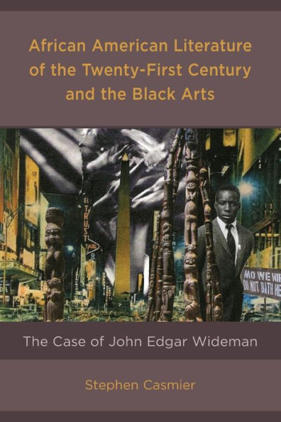African American Literature of The Twenty-First Century and Black Arts: Case John Edgar Wideman