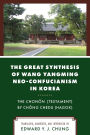 The Great Synthesis of Wang Yangming Neo-Confucianism in Korea: The Chonon (Testament) by Chong Chedu (Hagok)