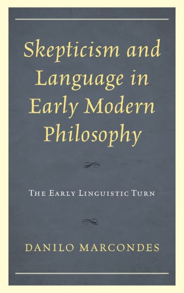 Skepticism and Language Early Modern Philosophy: The Linguistic Turn