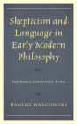 Skepticism and Language in Early Modern Philosophy: The Early Linguistic Turn