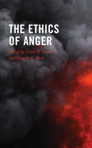 Title: The Ethics of Anger, Author: Court D. Lewis