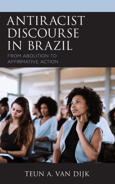 Antiracist Discourse Brazil: From Abolition to Affirmative Action