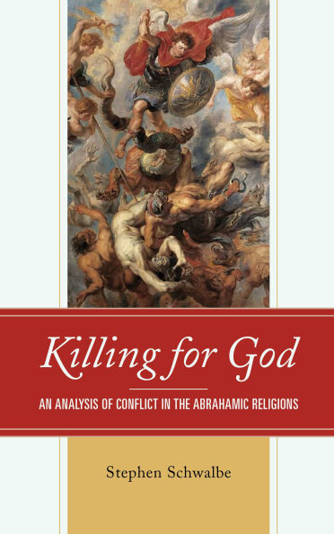 Killing for God: An Analysis of Conflict the Abrahamic Religions