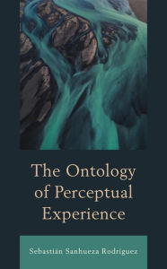 Title: The Ontology of Perceptual Experience, Author: Sebastián Sanhueza Rodríguez