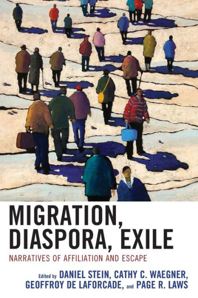 Migration, Diaspora, Exile: Narratives of Affiliation and Escape