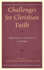 Challenges for Christian Faith: Addresses in Honor of C.S. Lewis