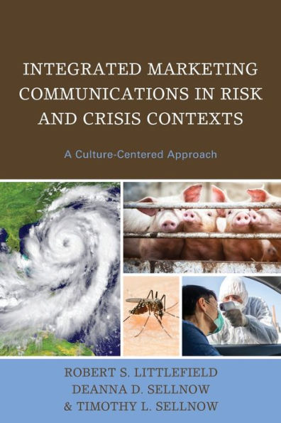 Integrated Marketing Communications Risk and Crisis Contexts: A Culture-Centered Approach