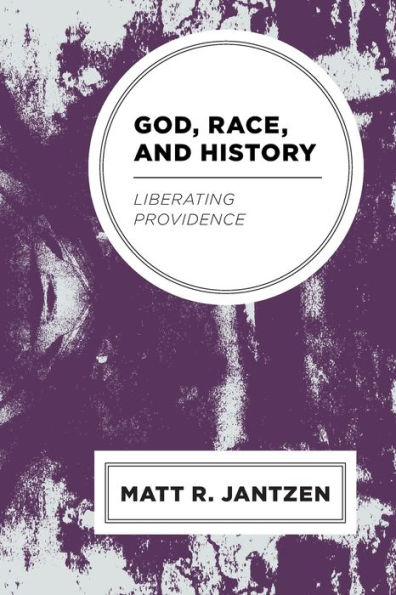 God, Race, and History: Liberating Providence