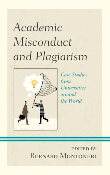 Academic Misconduct and Plagiarism: Case Studies from Universities around the World