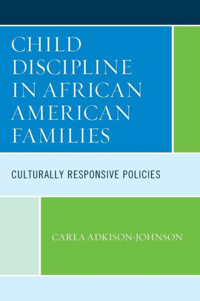 Child Discipline African American Families: Culturally Responsive Policies