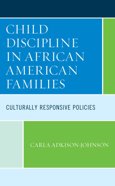 Child Discipline African American Families: Culturally Responsive Policies