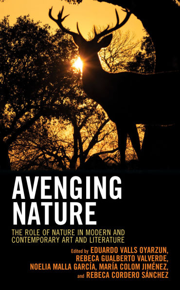 Avenging Nature: The Role of Nature Modern and Contemporary Art Literature