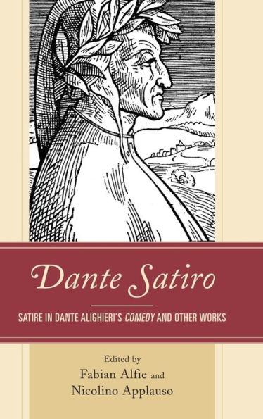 Dante Satiro: Satire in Dante Alighieri's Comedy and Other Works