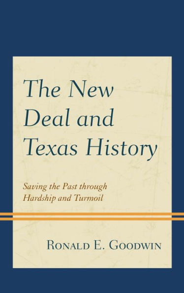 the New Deal and Texas History: Saving Past through Hardship Turmoil