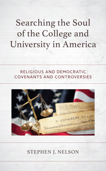 Searching the Soul of College and University America: Religious Democratic Covenants Controversies