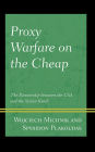 Proxy Warfare on the Cheap: The Partnership between the USA and the Syrian Kurds